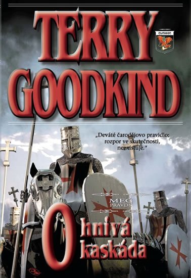 Goodkind Terry: Meč pravdy 9 - Ohnivá kaskáda Goodkind Terry: Meč pravdy 9 - Ohnivá kaskáda