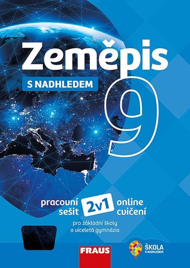 kolektiv autorů: Zeměpis 9 s nadhledem pro ZŠ a víceletá gymnázia - Hybridní pracovní sešit 