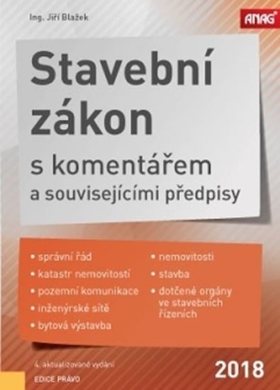 Blažek Jiří: Stavební zákon s komentářem a souvisejícími předpisy 2018