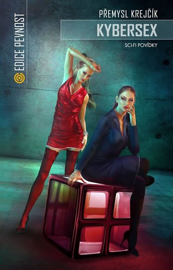 Krejčík Přemysl: Kybersex - Sci-fi povídky