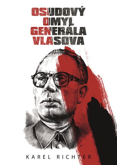 Richter Karel: Osudový omyl generála Vlasova