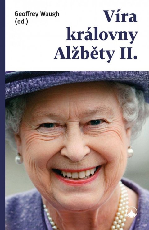 Waugh Geoffrey: Víra královny Alžběty II.