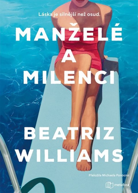 Williams Beatriz: Manželé a milenci - Láska je silnější než osud