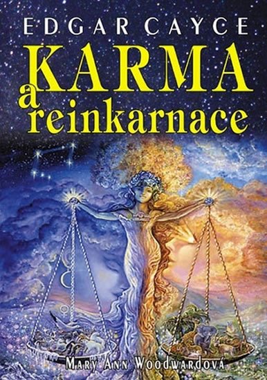 Woodward Mary Ann: Edgar Cayce: Karma a reinkarnace