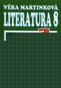 Martinková Věra: Literatura pro 8. ročník ZŠ