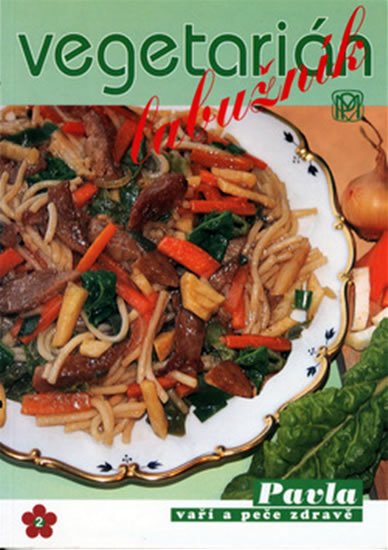 Momčilová Pavla: Vegetarián labužník