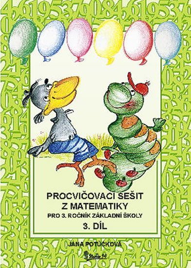 Potůčková Jana: Procvičovací sešit z matematiky pro 3. ročník základní školy (3. díl)