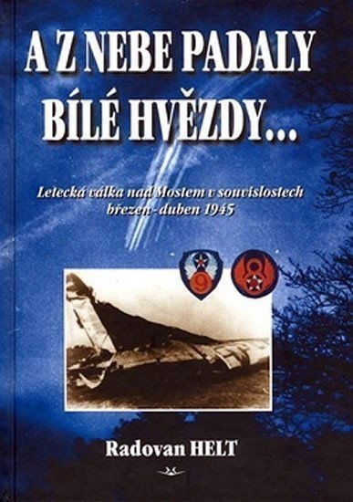 Helt Radovan: A z nebe padaly bílé hvězdy...