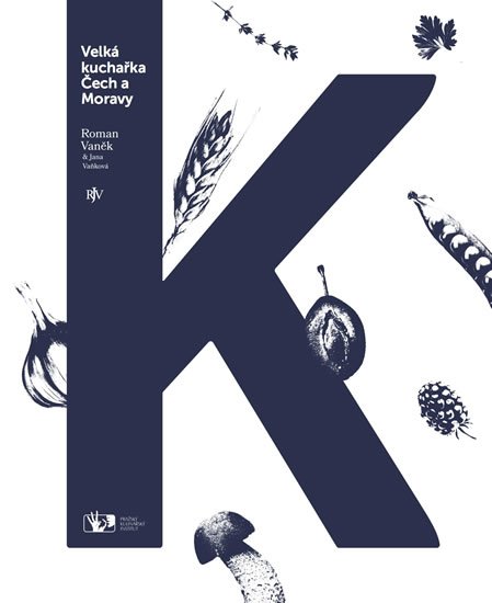 Vaněk Roman: Velká kuchařka Čech a Moravy