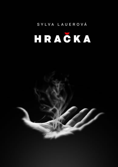 Lauerová Sylva: Hračka Lauerová Sylva: Hračka