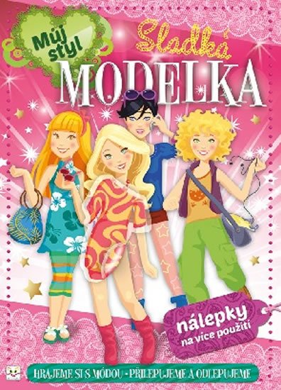 Bator Agnieszka: Můj styl - Sladká modelka