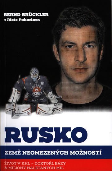 Brückler Bernd: Rusko, země neomezených možností Brückler Bernd: Rusko, země neomezených možností