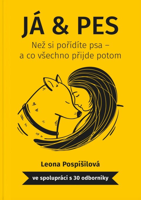 : Já & Pes - Než si pořídíte psa a co všechno přijde potom
