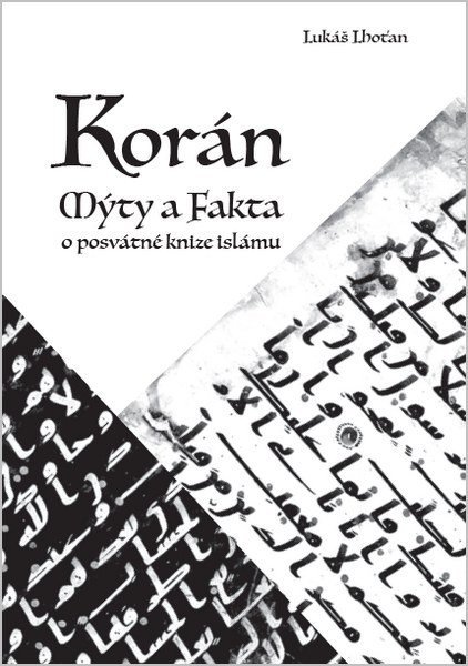 : Korán - Mýty a fakta o posvátné knize islámu
