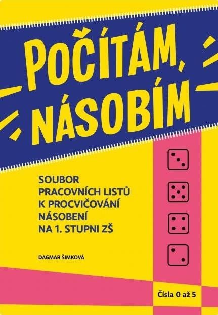 Šimková Dagmar: Počítám, násobím (0–5)