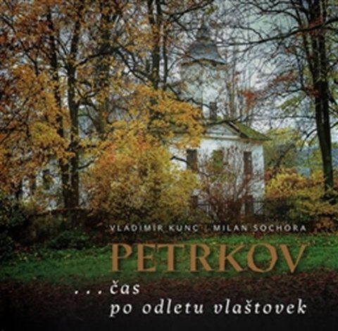 Kunc Vladimír: Petrkov ...čas po odletu vlaštovek