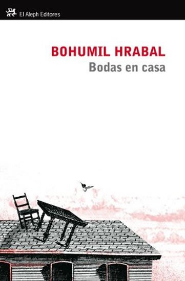 Hrabal Bohumil: Bodas en casa