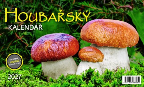 : Kalendář 2027 stolní: HOUBAŘSKÝ KALENDÁŘ