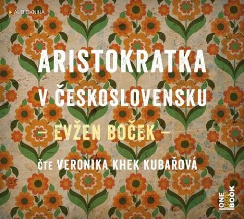 Boček Evžen: Aristokratka v Československu - CDmp3 (Veronika Khek Kubařová) Boček Evžen: Aristokratka v Československu - CDmp3 (Veronika Khek Kubařová)
