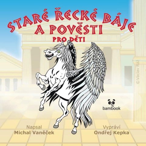 Vaněček Michal: Staré řecké báje a pověsti pro děti - CDmp3 (Vypráví Ondřej Kepka)