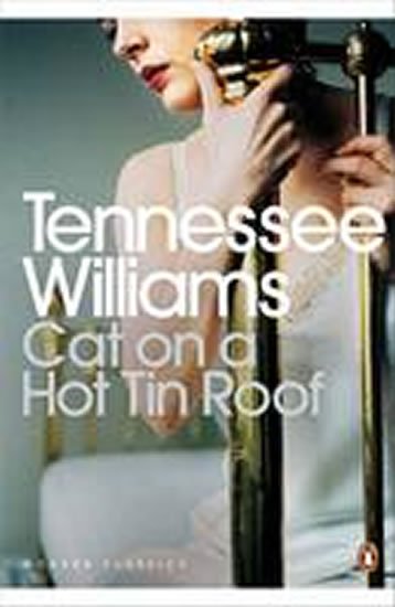 Williams Tennessee: Cat on a Hot Tin Roof Williams Tennessee: Cat on a Hot Tin Roof