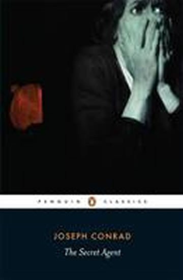 Conrad Joseph: The Secret Agent - a Simple Tale