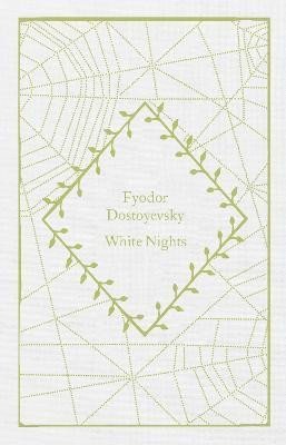 Dostojevskij Fjodor Michajlovič: White Nights Dostojevskij Fjodor Michajlovič: White Nights