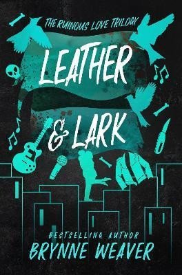 Weaver Brynne: Leather & Lark Weaver Brynne: Leather & Lark
