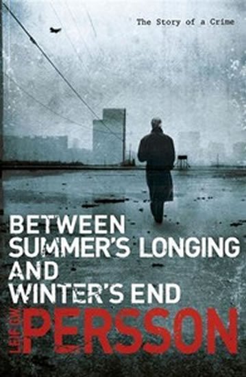 Persson Leif G. W.: Between Summer´s Longing and Winter´s End