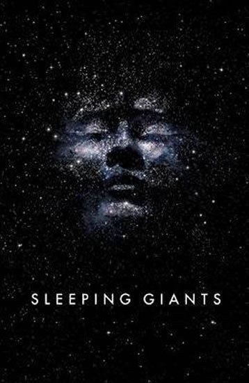 Neuvel Sylvain: Sleeping Giants : Themis Files Book 1