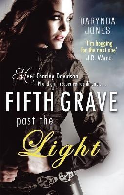 Jonesová Darynda: Fifth Grave Past the Light: Number 5 in series
