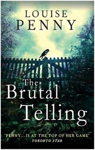 Pennyová Louise: The Brutal Telling (Inspector Gamache 5)
