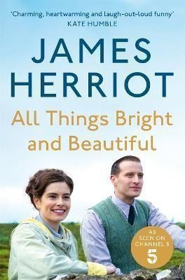 Herriot James: All Things Bright and Beautiful