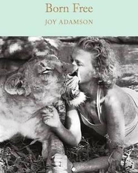 Adamsonová Joy: Born Free : The Story of Elsa