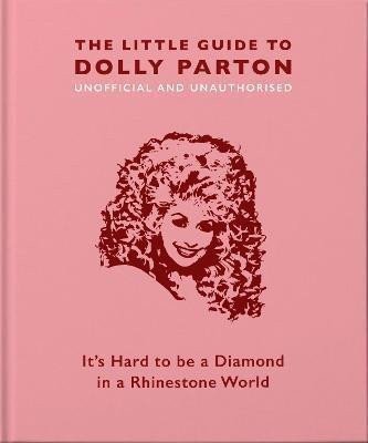 Croft Malcolm: The Little Guide to Dolly Parton