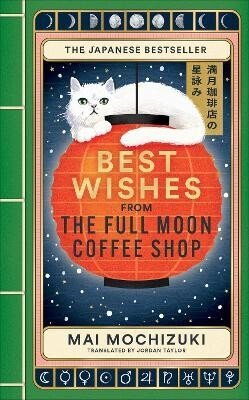 Mochizuki Mai: Best Wishes from the Full Moon Coffee Shop