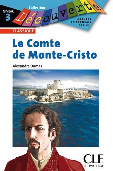 Dumas Alexandre: Découverte 3 Classique: Le Comte de Monte-Cristo - Livre