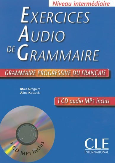 Grégoire Maia: Exercices audio de la grammaire progressive du français - Niveau intermédia