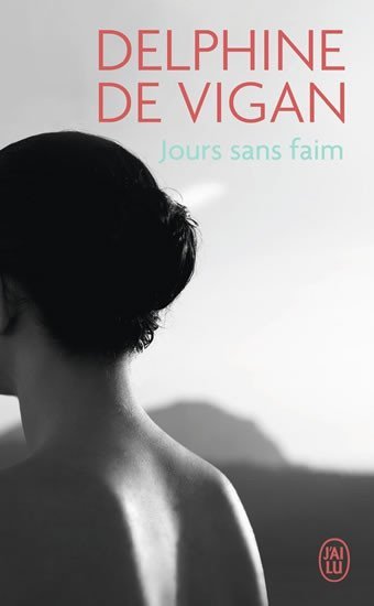 de Vigan Delphine: Jours sans faim
