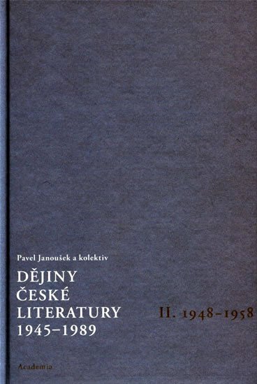 Janoušek Pavel: Dějiny české literatury 1945-1989 - II.díl 1948-1958+CD