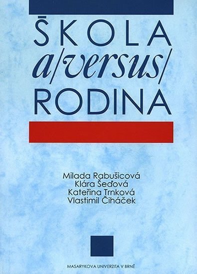 Čiháček Vlastimil: Škola a (versus) rodina