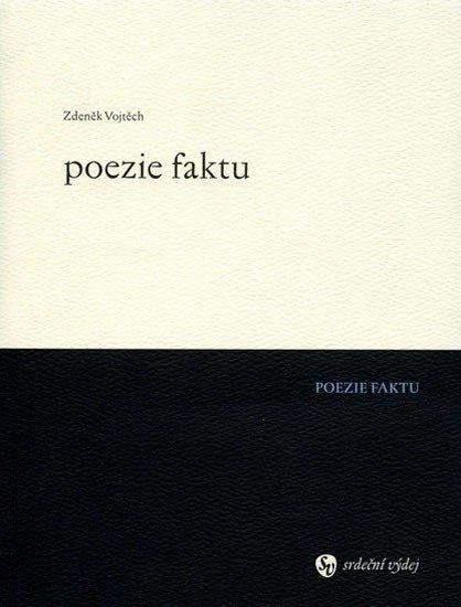 Vojtěch Zdeněk: Poezie faktu
