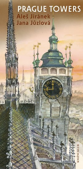Jiránek Aleš, Jůzlová Jana: Prague Towers (anglicky) Jiránek Aleš, Jůzlová Jana: Prague Towers (anglicky)