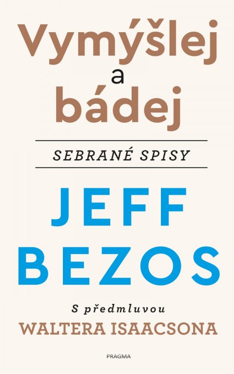 Bezos Jeff: Vymýšlej a bádej