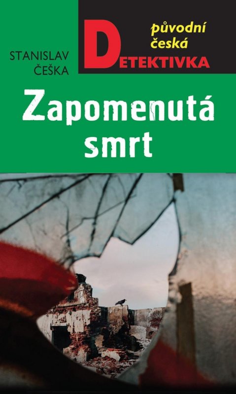 Češka Stanislav: Zapomenutá smrt Češka Stanislav: Zapomenutá smrt