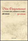 Pavlík Jiří: Dión Chrýsostomos o výtvarném umění, náboženství a filozofii