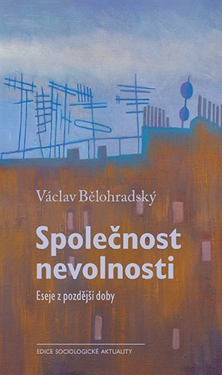 Bělohradský Václav: Společnost nevolnosti