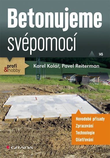 Kolář Karel: Betonujeme svépomocí