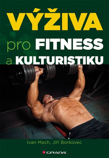 Mach Ivan: Výživa pro fitness a kulturistiku