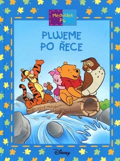 Maxtone-Graham Ysenda: Medvídek Pú: Plujeme po řece